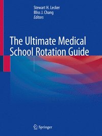 bokomslag The Ultimate Medical School Rotation Guide