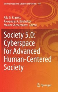 bokomslag Society 5.0: Cyberspace for Advanced Human-Centered Society
