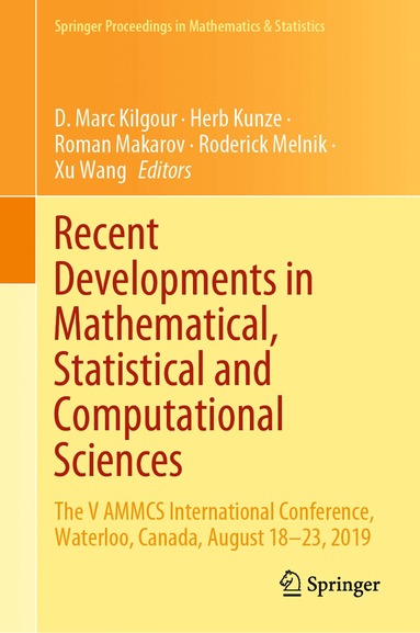 D. Marc Kilgour, Herb Kunze, Roman Makarov, Roderick Melnik, Xu Wang - Recent Developments in Mathematical, Statistical and Computational Sciences, Inbunden