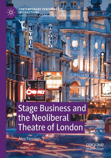 Alex Ferrone - Stage Business and the Neoliberal Theatre of London, Häftad