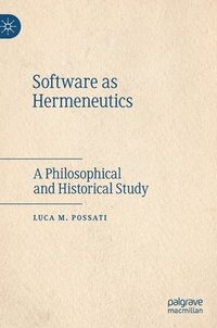 bokomslag Software as Hermeneutics