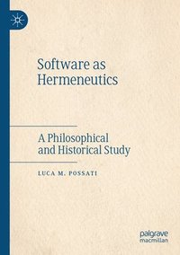 bokomslag Software as Hermeneutics