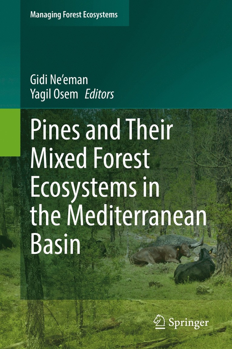 Pines and Their Mixed Forest Ecosystems in the Mediterranean Basin 1