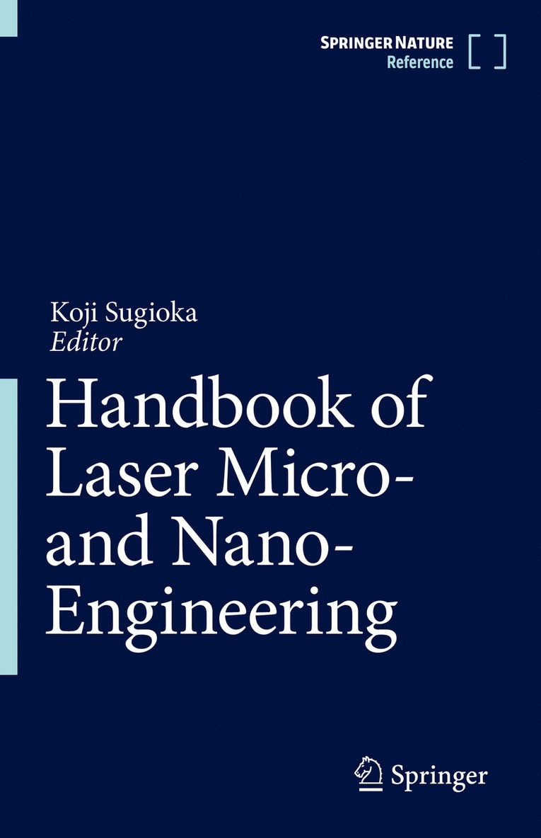 Koji Sugioka - Handbook of Laser Micro- and Nano-Engineering, Inbunden