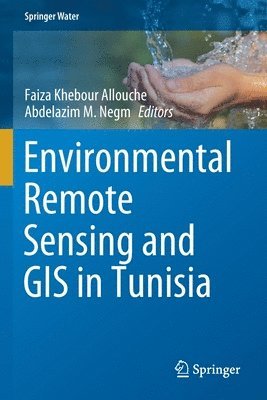 Environmental Remote Sensing and GIS in Tunisia 1