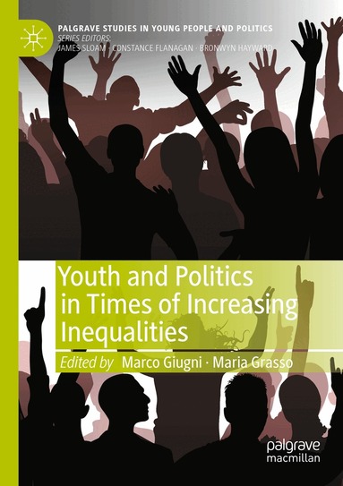 Marco Giugni, Maria Grasso - Youth and Politics in Times of Increasing Inequalities, Häftad
