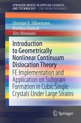 Introduction to Geometrically Nonlinear Continuum Dislocation Theory 1