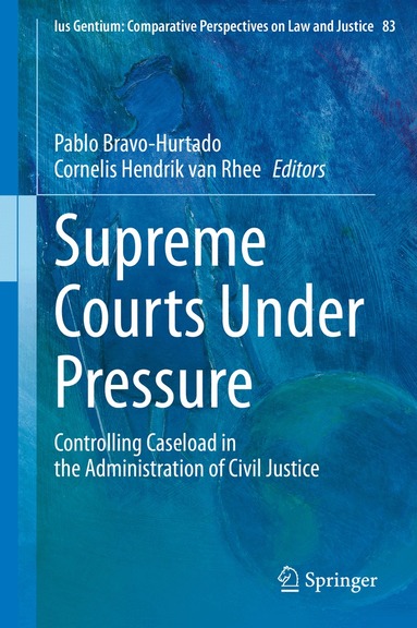 Pablo Bravo-Hurtado, Cornelis Hendrik van Rhee - Supreme Courts Under Pressure, Inbunden