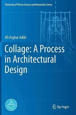 Collage: A Process in Architectural Design 1