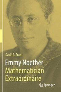 bokomslag Emmy Noether  Mathematician Extraordinaire