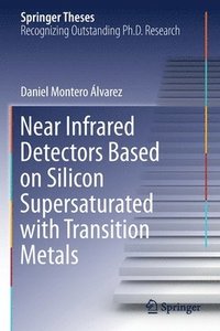 bokomslag Near Infrared Detectors Based on Silicon Supersaturated with Transition Metals