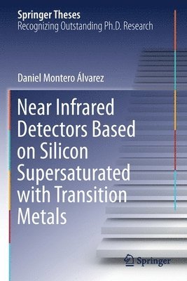 Near Infrared Detectors Based on Silicon Supersaturated with Transition Metals 1