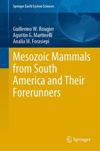 bokomslag Mesozoic Mammals from South America and Their Forerunners