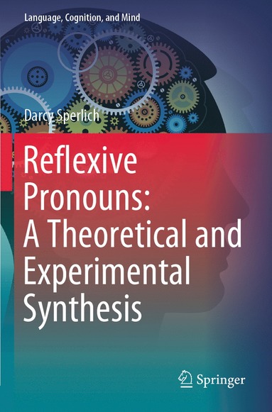 bokomslag Reflexive Pronouns: A Theoretical and Experimental Synthesis