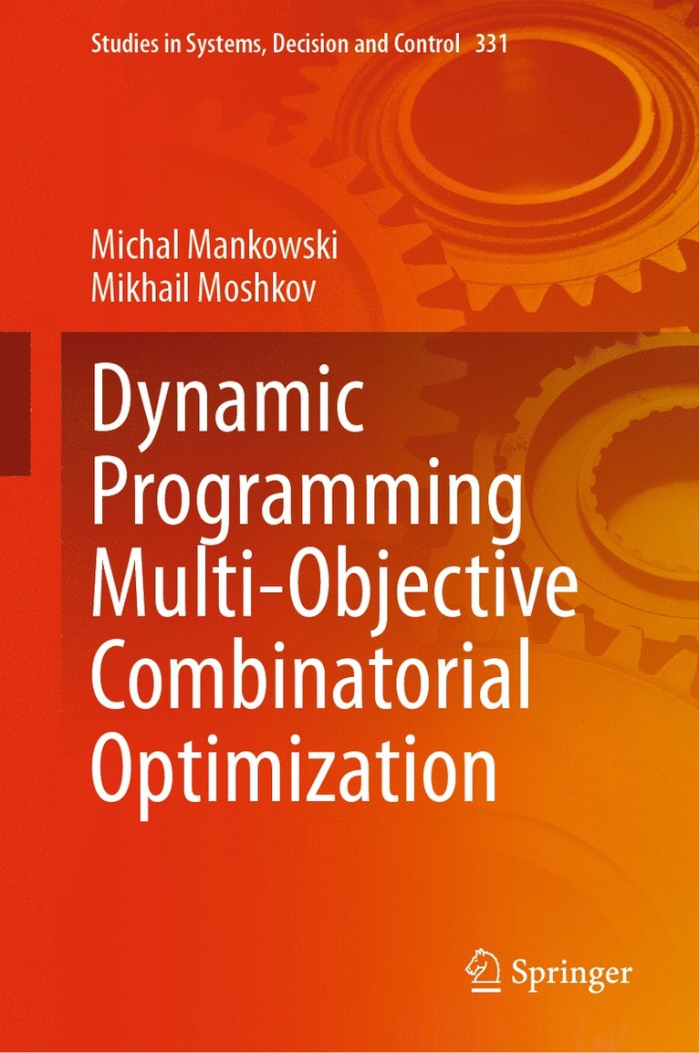 Michal Mankowski, Mikhail Moshkov - Dynamic Programming Multi-Objective Combinatorial Optimization, Inbunden
