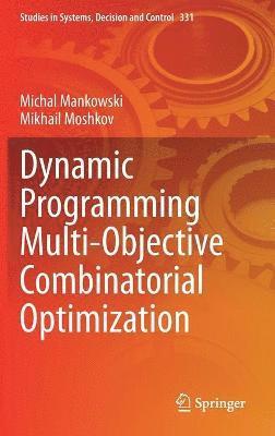 Dynamic Programming Multi-Objective Combinatorial Optimization 1