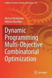 bokomslag Dynamic Programming Multi-Objective Combinatorial Optimization