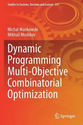 Dynamic Programming Multi-Objective Combinatorial Optimization 1