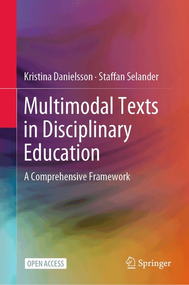 Kristina Danielsson, Staffan Selander - Multimodal Texts in Disciplinary Education, Inbunden
