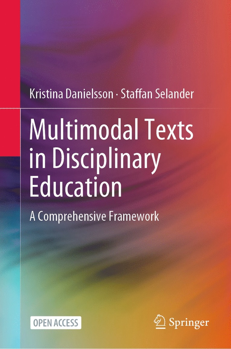 Kristina Danielsson, Staffan Selander - Multimodal Texts in Disciplinary Education, Inbunden