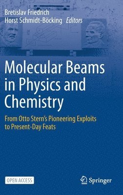 Molecular Beams in Physics and Chemistry 1