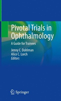 Pivotal Trials in Ophthalmology 1