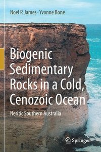 bokomslag Biogenic Sedimentary Rocks in a Cold, Cenozoic Ocean