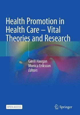 Health Promotion in Health Care  Vital Theories and Research 1
