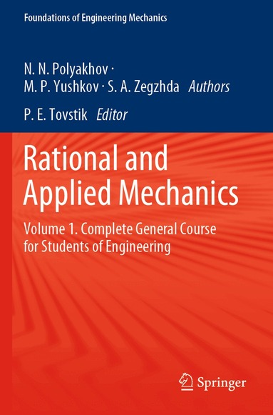 Nikolai Nikolaevich Polyakhov, Mikhail Petrovich Yushkov, Sergey Andreevich Zegzhda, Petr Evgenievich Tovstik - Rational and Applied Mechanics, Häftad