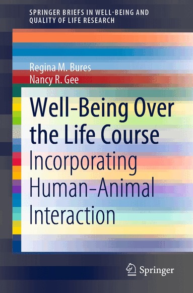 Regina M. Bures, Nancy R. Gee - Well-Being Over the Life Course, Häftad