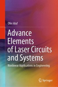 bokomslag Advance Elements of Laser Circuits and Systems