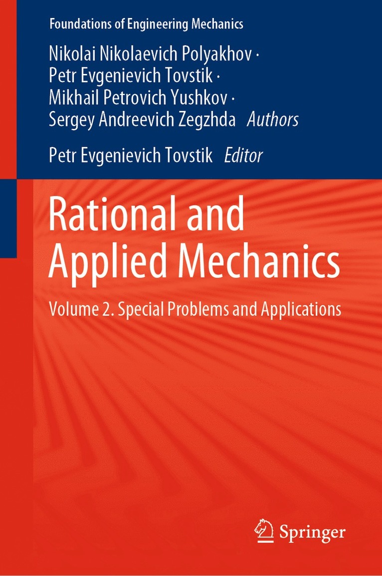 Nikolai Nikolaevich Polyakhov, Petr Evgenievich Tovstik, Mikhail Petrovich Yushkov, Sergey Andreevich Zegzhda, Petr Evgenievich Tovstik - Rational and Applied Mechanics, Inbunden