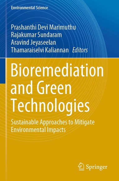 Prashanthi Devi Marimuthu, Rajakumar Sundaram, Aravind Jeyaseelan, Thamaraiselvi Kaliannan - Bioremediation and Green Technologies, Häftad