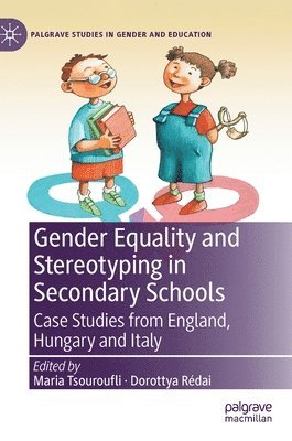 Maria Tsouroufli, Dorottya Rédai, Dorottya Redai - Gender Equality and Stereotyping in Secondary Schools, Inbunden