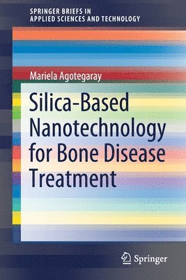 Silica-Based Nanotechnology for Bone Disease Treatment 1