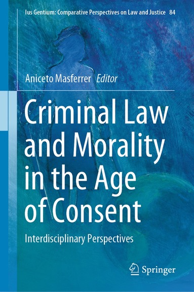 bokomslag Criminal Law and Morality in the Age of Consent