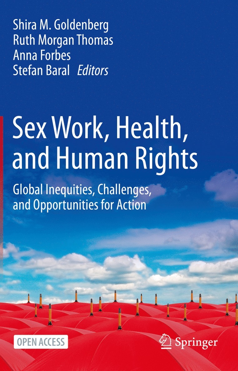 Shira M. Goldenberg, Ruth Morgan Thomas, Anna Forbes, Stefan Baral - Sex Work, Health, and Human Rights, Inbunden