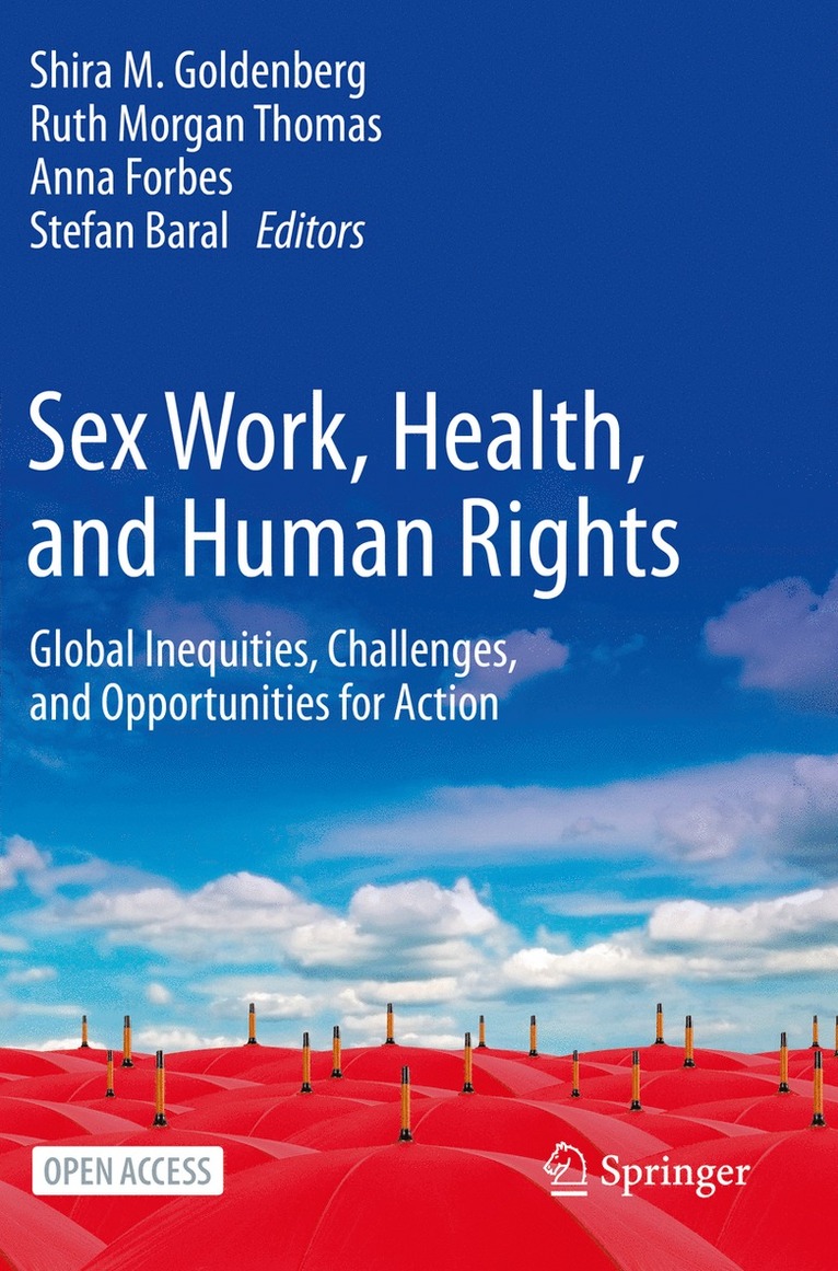 Shira M. Goldenberg, Ruth Morgan Thomas, Anna Forbes, Stefan Baral - Sex Work, Health, and Human Rights, Häftad