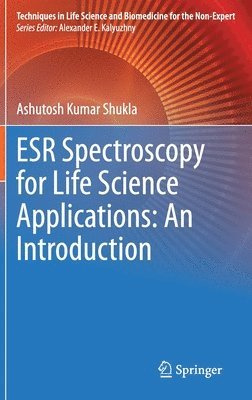 bokomslag ESR Spectroscopy for Life Science Applications: An Introduction