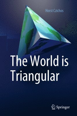 Horst Czichos - World is Triangular, Inbunden
