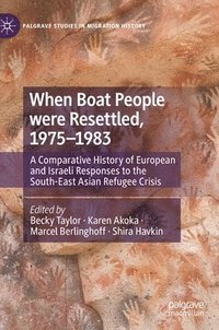 bokomslag When Boat People were Resettled, 19751983