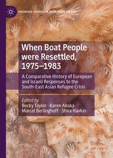 Becky Taylor, Karen Akoka, Marcel Berlinghoff, Shira Havkin - When Boat People were Resettled, 1975–1983, Inbunden