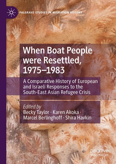 Becky Taylor, Karen Akoka, Marcel Berlinghoff, Shira Havkin - When Boat People were Resettled, 1975–1983, Häftad