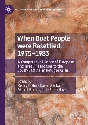 Becky Taylor, Karen Akoka, Marcel Berlinghoff, Shira Havkin - When Boat People were Resettled, 1975–1983, Häftad