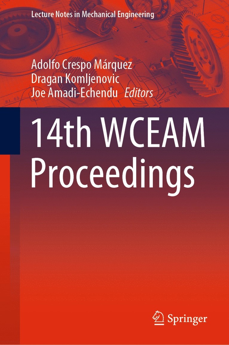 Adolfo Crespo Márquez, Dragan Komljenovic, Joe Amadi-Echendu, Adolfo Crespo Marquez - 14th WCEAM Proceedings, Inbunden