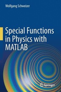 bokomslag Special Functions in Physics with MATLAB