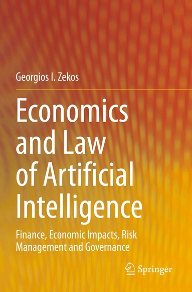 Georgios I. Zekos - Economics and Law of Artificial Intelligence, Häftad