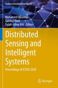 bokomslag Distributed Sensing and Intelligent Systems