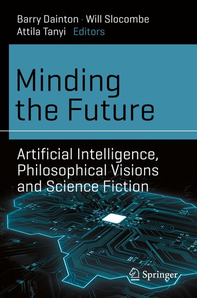 Barry Dainton, Will Slocombe, Attila Tanyi - Minding the Future, Häftad