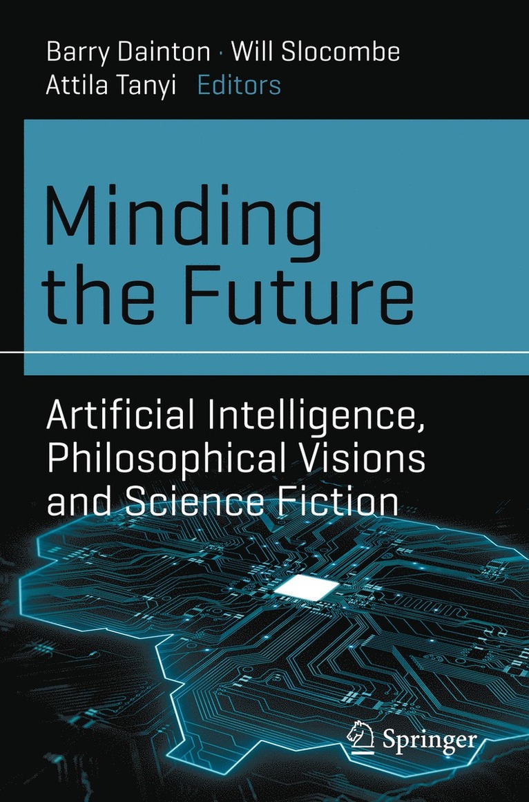 Barry Dainton, Will Slocombe, Attila Tanyi - Minding the Future, Häftad
